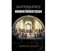 Mathematics for the Nonmathematician