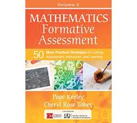 Mathematics Formative Assessment, Volume 2: 50 More Practical Strategies For Linking Assessment, Instruction, And Learning (Corwin Mathematics Series)