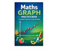 Mathematics Graph Workbook: Coordinate Geometry & Data Handling