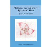 Mathematics in Nature, Space and Time (Waldorf Education Resources)