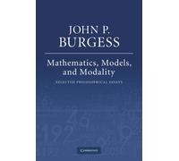 Mathematics, Models, and Modality: Selected Philosophical Essays