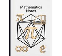 Mathematics Notebook Squared Paper: Golden Pi Geometry Grid Journal Cover 8.5x11 - 120 Pages: Squared Graph Paper for Math, Science & Engineering | Modern Cover with π, Golden Ratio & ∞