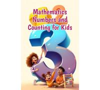 Mathematics Numbers and Counting for Kids: Place Value, Odd and Even, Ordinal and Patterns - A Complete Beginner's Guide for Grades 1-4: 20 (Mathematics Basic For Kids)