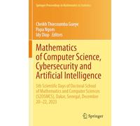 Mathematics of Computer Science, Cybersecurity and Artificial Intelligence: 5th Scientific Days of Doctoral School of Mathematics and Computer ... Proceedings in Mathematics & Statistics)
