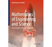 Mathematics of Engineering and Science: Practice Problems, Methods, and Solutions