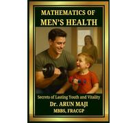 MATHEMATICS OF MEN’S HEALTH: Secrets of Lasting Youth and Vitality (Mathematics of Human Experience)