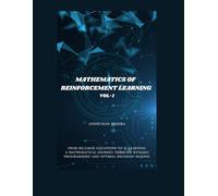 Mathematics of Reinforcement Learning VOL-1 (AI & New Age Math)