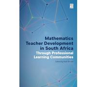Mathematics Teacher Development in South Africa Through Professional Learning Communities