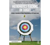Mathematics Teaching On Target: A Guide to Teaching for Robust Understanding at All Grade Levels (Studies in Mathematical Thinking and Learning Series)
