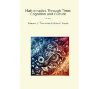 Mathematics Through Time: Cognition and Culture (Classic Bundles)