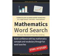 Mathematics Word Search: Curriculum-Aligned Fun Word Searches for U.S. High School, UK GCSE, and International Students - Revision that doesn’t feel like studying