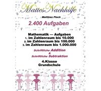 Mathematik Aufgaben Addition und Subtraktion im ZR 10000, ZR 100000, ZR 1000000 - 4.Klasse Grundschule (MattesNachhilfe)