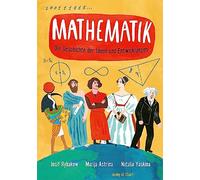 Mathematik: Die Geschichte der Ideen und Entdeckungen