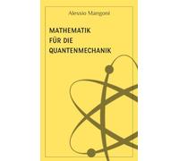 Mathematik für die Quantenmechanik (Konzepte der Physik)