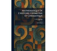 Mathematique De L'histoire: Geometrie Et Cinematique: Lois De Bruck