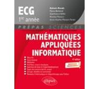 Mathématiques Appliquées - Informatique - Prépas Ecg 1re Année - Nouve
