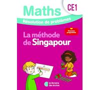 Mathématiques CE1 Méthode de Singapour: Résolution de problèmes - Cahier d'exercices