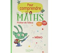 Mathématiques CE2 Cycle 2 Pour comprendre les maths: Fichier de l'élève avec mémo