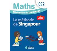 Mathématiques CE2 Méthode de Singapour: Résolution de problèmes - Cahier d'exercices
