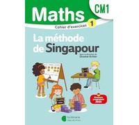 Mathématiques CM1 la méthode de Singapour: Cahier d'exercices 1