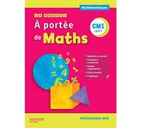 Mathématiques CM1 Le nouvel A portée de maths: Manuel de l'élève