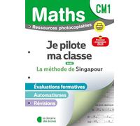 Mathématiques CM1 Méthode de Singapour: Je pilote ma ichier photocopiable