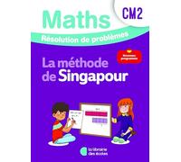 Mathématiques CM2 Méthode de Singapour: Résolution de problèmes - Cahier d'exercices