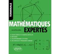 Mathématiques expertes - Terminale: Cours complet et exemples détaillés - Méthodes - Entraînement à Python - Exercices et problèmes corrigés