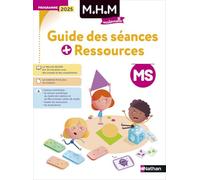 Mathématiques MS MHM: Guide des séances + Ressources