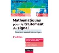 Mathématiques Pour Le Traitement Du Signal - 2e Éd. (ebook)