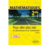 Mathématiques - Seconde - Pour Aller Plus Loin En Démontrant Et En Sen