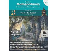 Mathepotamia Questbuch: Das Tor der Wunder | Arithmetik von 20 bis 1000, Rechenreihenfolge | Selbstkontrollierendes Mathe-Testheft Grundschule 1.-4. Klasse (Mathepotamia Mathe-Abenteuer)