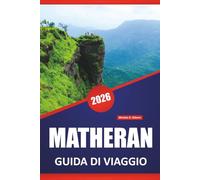 MATHERAN GUIDA DI VIAGGIO 2026: Le migliori cose da fare, passeggiate panoramiche, punti panoramici, mercati locali, attività avventurose e consigli di viaggio nella stazione collinare dell'India
