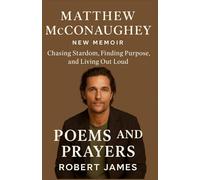 MATHEW MCCONAUGHEY NEW MEMOIR: Chasing Stardom, Finding Purpose, and Living Out Loud