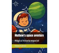 Mathew’s space aventure: Mágica historia espacial