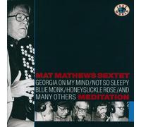 Mathews,Mat Sextet - Meditation