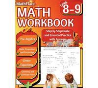 MathFlare - Math Workbook 8th and 9th Grade: Math Workbook Grade 8-9: Pre-Algebra, Ratio, Proportion and Percentage, Linear Equations, Word Problems, ... Plane, and Geometry (1) (Mathflare Workbooks)