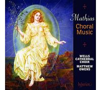 Mathias : Musique chorale. Wells Cathedral Choir. Owens.