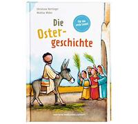 Mathias Weber Die Ostergeschichte: Reihe: Bibelgeschichten für Erstl (Tapa dura)