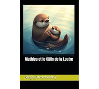 Mathieu et le Câlin de la Loutre