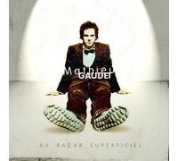 Mathieu Gaudet - Au Bazar Superficiel