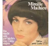 MATHIEU, Mireille - Du mußt mir gar nichts von Liebe sagen / Meine erste Liebe / 103000