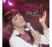 Mathieu,Mireille - Liebe Lebt: das Beste Von Mireille Mathieu