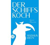 Mathijs Deen An Der Schiffskoch: Roman Wie eine Ziege eine Schif (Tapa blanda)