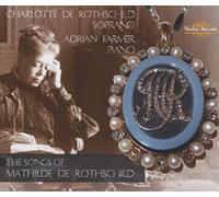 Mathilde de Rothschild : The Songs. De Rothschild, Farmer.