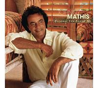 Johnny Mathis - Because You Loved Me (1998)