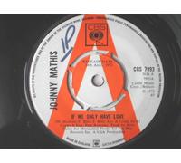 Mathis, Johnny If We Only Had Love 7" CBS CBS7993 EX 1972 demo, there is writing on side one label