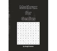 Mathrax for Genius: A Collection Of 100 Super Hard Mathrax Puzzles!
