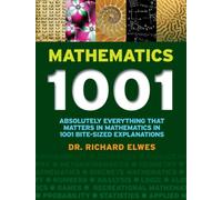 Maths 1001: Absolutely Everything That Matters in Mathematics
