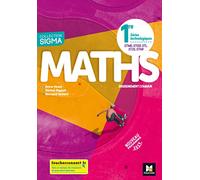Maths 1re Séries technologiques STMG, STI2D, STL, ST2S, STHR Enseignement commun SIGMA